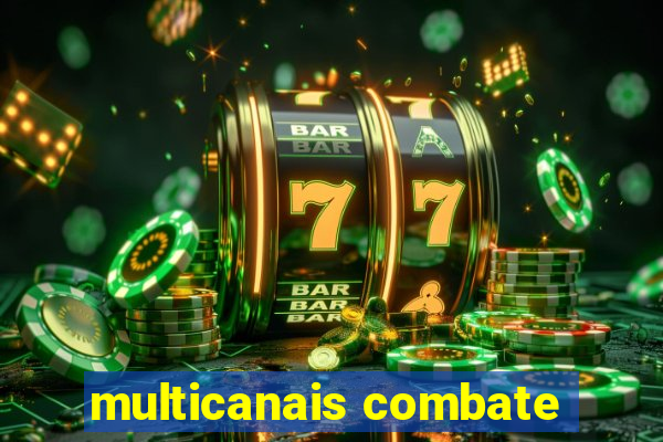 multicanais combate